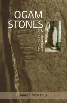 The Ogam Stones at University College Cork, Paperback/Virginia Teehan