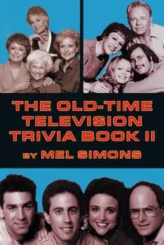 The Old-Time Television Trivia Book II, Paperback/Mel Simons