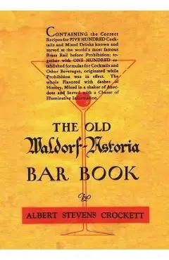 The Old Waldorf Astoria Bar Book 1935 Reprint - Albert Stevens Crockett