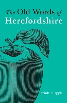 The Old Words of Herefordshire, Hardback/***