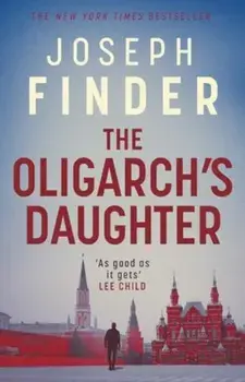 The Oligarch's Daughter, Paperback/Joseph Finder