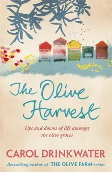 The Olive Harvest. A Memoir of Love, Old Trees, and Olive Oil, Paperback/Carol Drinkwater