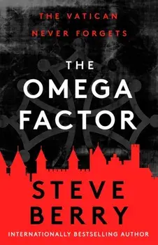 The Omega Factor. The New York Times bestseller, perfect for fans of Scott Mariani, Hardback/Steve Berry