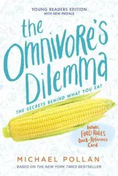 The Omnivore's Dilemma: Young Readers Edition, Hardcover/Michael Pollan