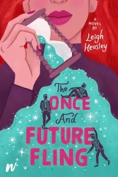 The Once and Future Fling, Paperback/Leigh Heasley