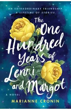 The One Hundred Years of Lenni and Margot - Marianne Cronin