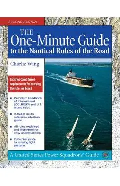 The One-Minute Guide to the Nautical Rules of the Road - Charlie Wing