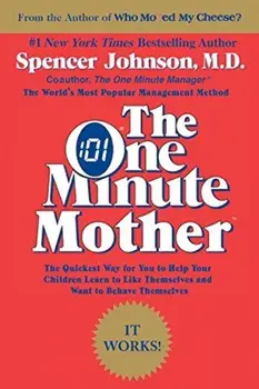 The One Minute Mother, Paperback/Spencer M. D. Johnson