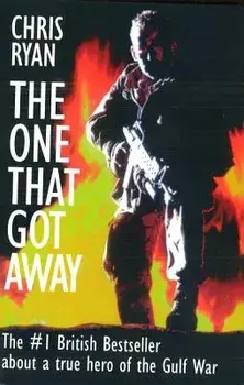 The One That Got Away: My SAS Mission Behind Enemy Lines, Paperback/Chris Ryan