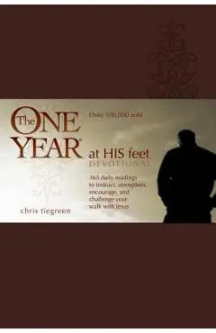 The One Year at His Feet Devotional - Chris Tiegreen