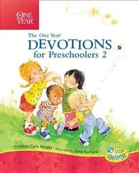 The One Year Devotions for Preschoolers 2: 365 Simple Devotions for the Very Young, Hardcover/Carla Barnhill