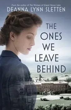 The Ones We Leave Behind, Paperback/Deanna Lynn Sletten
