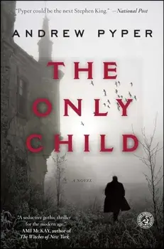 The Only Child, Paperback/Andrew Pyper