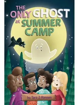 The Only Ghost at Summer Camp, Paperback/Tara J. Hannon