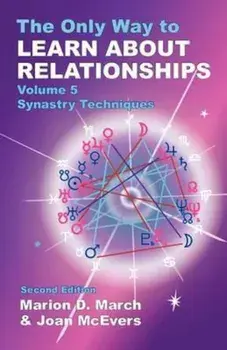 The Only Way to Learn about Relationships, Paperback/Marion D. March