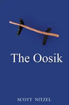 The Oosik, Paperback/Scott Nitzel