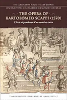 The Opera of Bartolomeo Scappi (1570): L'Arte Et Prudenza D'Un Maestro Cuoco (the Art and Craft of a Master Cook), Paperback/Terence Scully