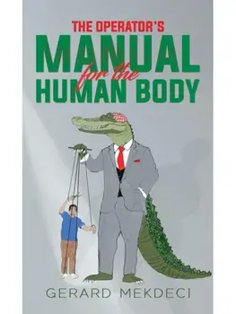 The Operator's Manual for the Human Body, Paperback/Gerard Mekdeci