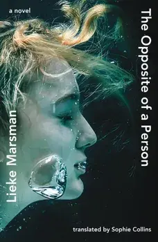 The Opposite of a Person, Paperback/Lieke Marsman