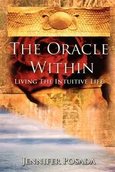 The Oracle Within, Paperback/Jennifer Posada