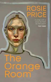 The Orange Room, Hardback/Rosie Price