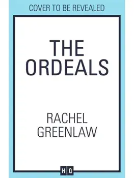 The Ordeals, Hardback/Rachel Greenlaw