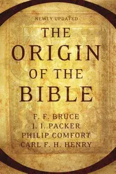 The Origin of the Bible, Paperback/Philip W. Comfort