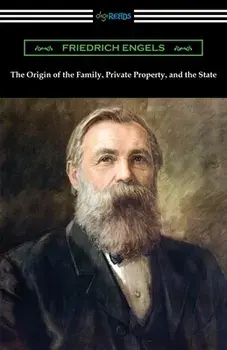 The Origin of the Family, Private Property, and the State, Paperback/Friedrich Engels