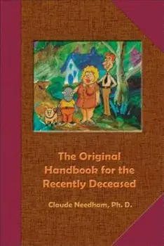 The Original Handbook for the Recently Deceased, Paperback/Claude Needham