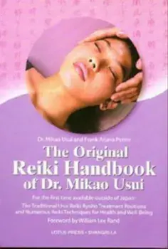 The Original Reiki Handbook of Dr. Mikao Usui: The Traditional Usui Reiki Ryoho Treatment Positions and Numerous Reiki Techniques for Health and Well-, Paperback/Mikao Usui