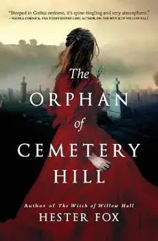 The Orphan of Cemetery Hill, Paperback/Hester Fox