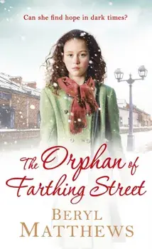 The Orphan of Farthing Street, Paperback/Beryl Matthews