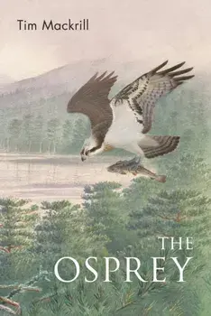 The Osprey, Paperback/Tim (Author) Mackrill