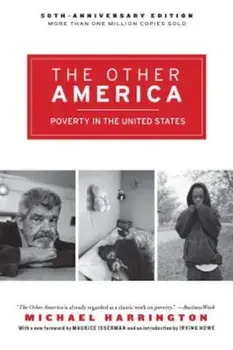 The Other America: Poverty in the United States, Paperback/Michael Harrington