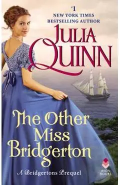 The Other Miss Bridgerton: A Bridgertons Prequel - Julia Quinn