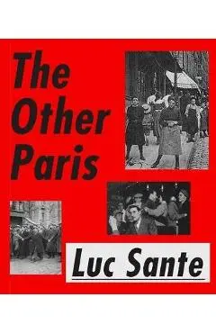 The Other Paris - Lucy Sante