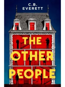 The Other People. You can trust yourself, but can you trust anyone else?, Paperback/C. B. Everett
