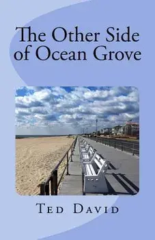 The Other Side of Ocean Grove: Republished After 17 Years, Paperback/Ted David