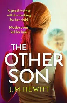 The Other Son. A compelling and emotional psychological thriller with a shocking twist, Paperback/J.M. Hewitt
