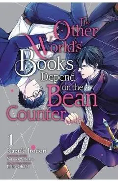 The Other World's Books Depend on the Bean Counter, Vol. 1 - Kazuki Irodori