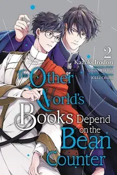 The Other World's Books Depend on the Bean Counter, Vol. 2, Paperback/Kazuki Irodori