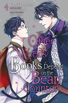 The Other World's Books Depend on the Bean Counter, Vol. 4, Paperback/Yatsuki Wakatsu