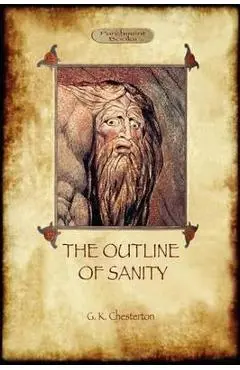 The Outline of Sanity - Keith Chesterton Gilbert