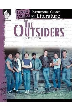 The Outsiders: An Instructional Guide for Literature: An Instructional Guide for Literature - Wendy Conklin