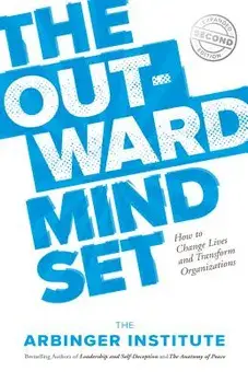 The Outward Mindset, Paperback/Arbinger Institute