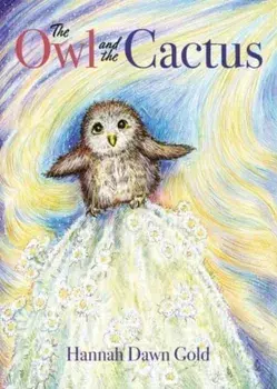 The Owl and the Cactus, Paperback/Hannah Dawn Gold