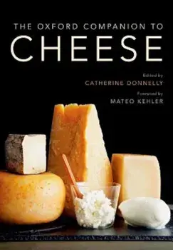 The Oxford Companion to Cheese, Hardcover/Catherine Donnelly