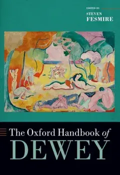 The Oxford Handbook of Dewey, Paperback/***