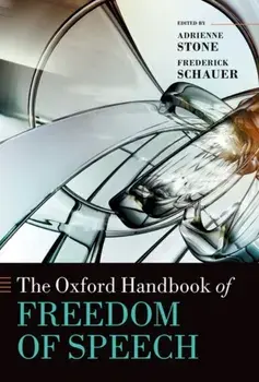 The Oxford Handbook of Freedom of Speech, Paperback/***