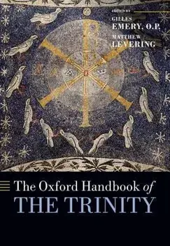 The Oxford Handbook of the Trinity, Paperback/Gilles Emery O. P.